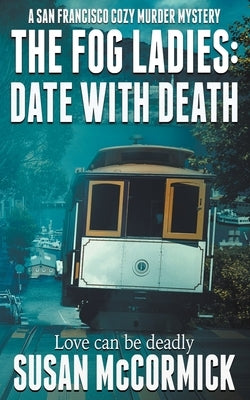 The Fog Ladies: Date with Death Paperback Wild Rose Press