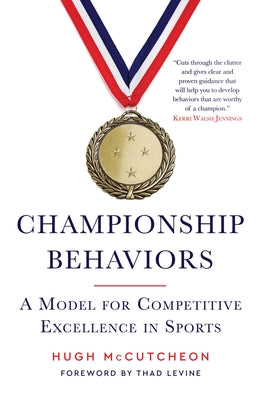 Championship Behaviors: A Model for Competitive Excellence in Sports Paperback Triumph Books (IL)