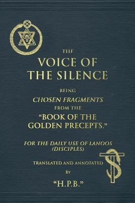 The Voice of the Silence by Blavatsky, H. P.