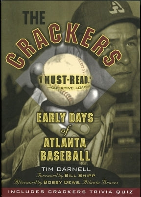 The Crackers: Early Days of Atlanta Baseball by Darnell, Tim