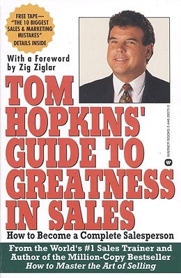 Tom Hopkins Guide to Greatness in Sales: How to Become a Complete Salesperson Paperback Warner Books