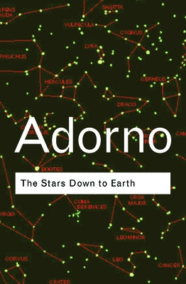 The Stars Down to Earth by Adorno, Theodor