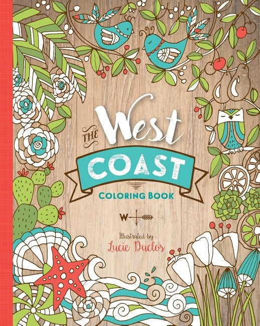 The West Coast Coloring Book by Duclos, Lucie