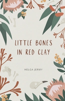 little bones in red clay Paperback Ginninderra Press