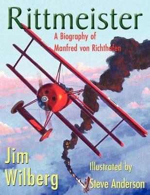 Rittmeister; A Biography of Manfred von Richthofen Paperback 1st World Publishing