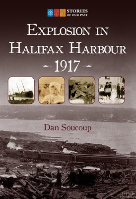 Explosion in Halifax Harbour, 1917 by Soucoup, Dan
