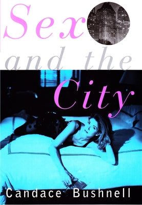 Sex and the City by Bushnell, Candace