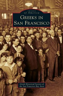 Greeks in San Francisco by Greek Historical Society of the San Fran