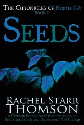 Seeds: A Christian Fantasy Paperback Little Dozen Press