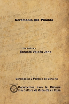 Ceremonia del Pinaldo by Valdés Jane, Ernesto