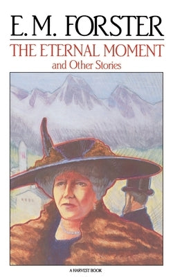 The Eternal Moment: And Other Stories Paperback Mariner Books