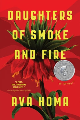 Daughters of Smoke and Fire by Homa, Ava