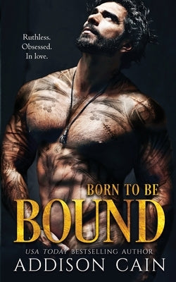 Born to be Bound by Cain, Addison