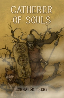 Gatherer of Souls by Smithers, Lorna