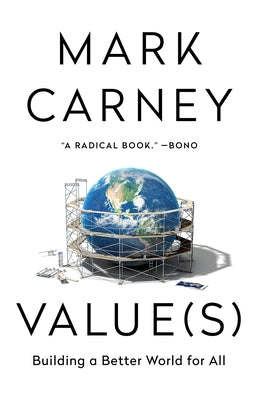 Value(s): Building a Better World for All by Carney, Mark