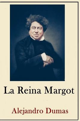 Alexandre Dumas Coleccion ( Anotaciones historicas)(Traducido La Reina Margot by Ostariz, Vidal M.