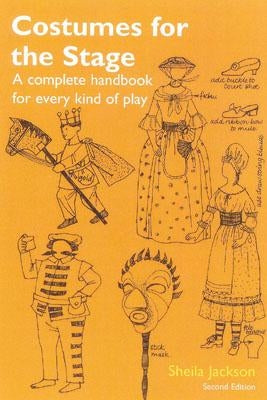 Costumes for the Stage: A Complete Handbook for Every Kind of Play Paperback New Amsterdam Books
