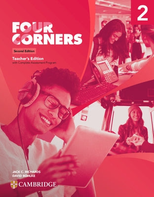 Four Corners Level 2 Teacher's Edition with Complete Assessment Program by Richards, Jack C.