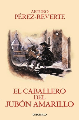 El Caballero del Jubon Amarillo / The Man in the Yellow Doublet by Perez-Reverte, Arturo