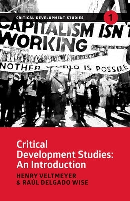 Critical Development Studies: An Introduction Paperback Fernwood Publishing