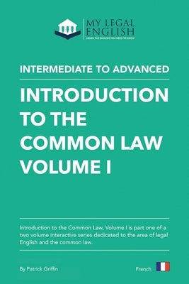 Introduction to the Common Law, Vol 1: English for an Introduction to the Common law, Vol 1 by Griffin, Patrick