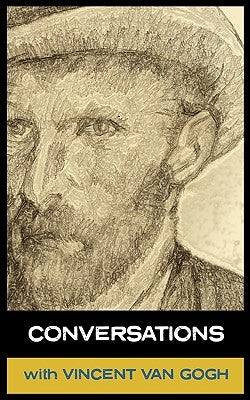 Conversations with Van Gogh by Van Gogh, Vinent