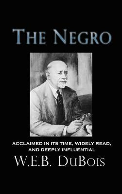 The Negro by DuBois, W. E. B.