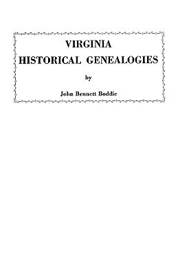 Virginia Historical Genealogies by Boddie, John Bennett