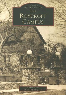 The Roycroft Campus by Rust, Robert