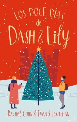 Doce Dias de Dash & Lily, Los by Cohn, Rachel