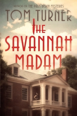 The Savannah Madam Paperback Independently Published