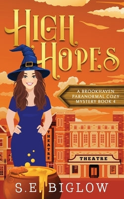 High Hopes: A Magical Amateur Detective Mystery Paperback Sarah Biglow