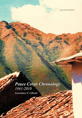 Peace Corps Chronology; 1961-2010 by Lihosit, Lawrence F.