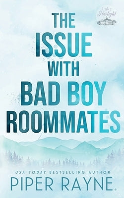 The Issue with Bad Boy Roommates Paperback Piper Rayne, Inc.