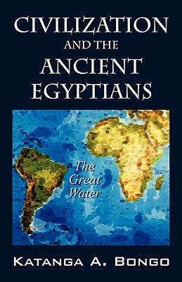 Civilization and the Ancient Egyptians Paperback Outskirts Press