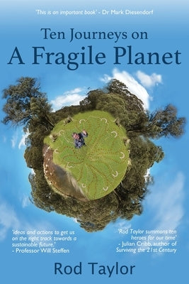 Ten Journeys on a Fragile Planet by Taylor, Rod