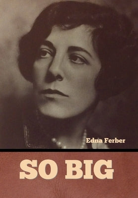 So Big by Ferber, Edna