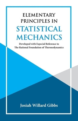 Elementary Principles in Statistical Mechanics Paperback Hawk Press