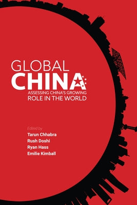 Global China: Assessing China's Growing Role in the World Paperback Brookings Institution Press