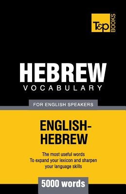 Hebrew vocabulary for English speakers - 5000 words by Taranov, Andrey