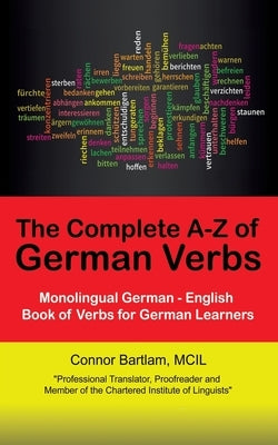 The Complete A-Z of German Verbs by Bartlam, MCIL Connor