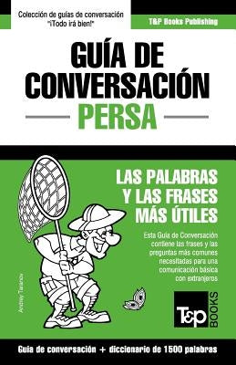 Guía de Conversación Español-Persa y diccionario conciso de 1500 palabras by Taranov, Andrey