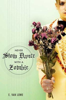 Never Slow Dance with a Zombie Paperback Tor Teen