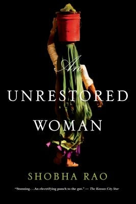 An Unrestored Woman by Rao, Shobha