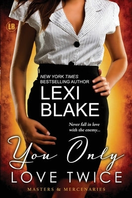 You Only Love Twice by Blake, Lexi