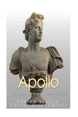Apollo: The Origins and History of the Greek God Paperback Createspace Independent Publishing Platform