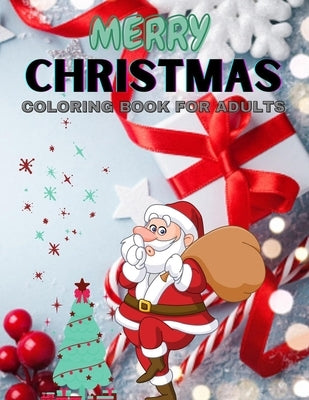 Merry Christmas Coloring Book for Adults: Beautiful Holiday Designs With Easy 100 pages interior Paperback Independently Published