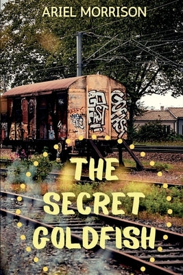 The Secret Goldfish Paperback Story Share, Inc.