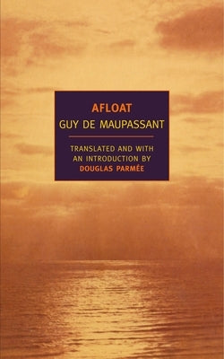 Afloat by de Maupassant, Guy