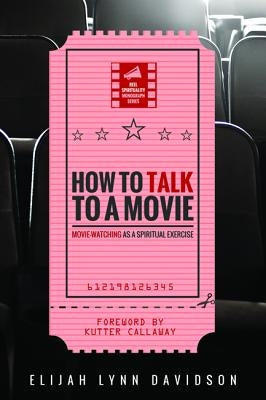 How to Talk to a Movie by Davidson, Elijah Lynn